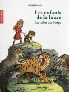 Les enfants de la louve Tome 1 : La tribu des loups - May Olivier ; Desbat Martin