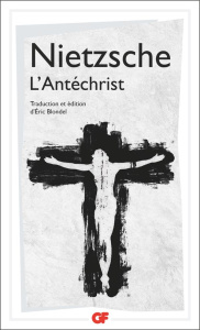 L'Antéchrist - Nietzsche Friedrich ; Blondel Eric