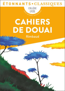 Les cahiers de Douai - Rimbaud Arthur ; Ayala Lorena ; Miloux Samuel