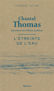L'étreinte de l'eau - Lardreau Fabrice ; Thomas Chantal