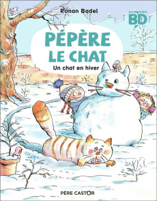 Pépère le chat Tome 5 : Un chat en hiver - Badel Ronan