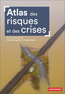 Atlas des risques et des crises - Laganier Richard ; Veyret Yvette ; Levraut Anne-Ma