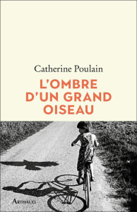 L'ombre d'un grand oiseau - Poulain Catherine