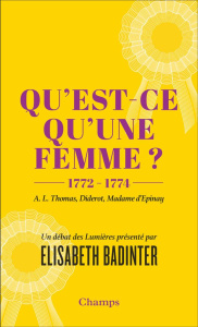 Qu'est-ce qu'une femme ? (1772-1774) - Badinter Elisabeth