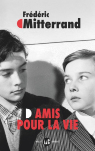 Amis pour la vie - Mitterrand Frédéric