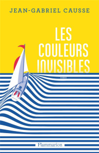 Les Couleurs invisibles - Causse Jean-Gabriel
