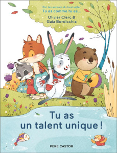 Tu as un talent unique ! - Clerc Olivier ; Bordicchia Gaia
