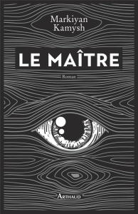 Le Maître - Kamysh Markiyan ; Starinsky Alexandre