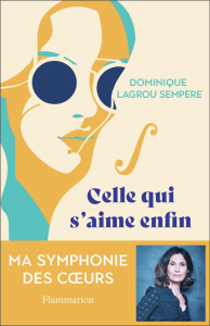 Celle qui s'aime enfin - Lagrou-Sempere Dominique