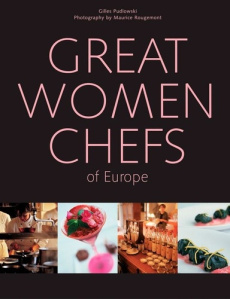 Great Women Chefs of Europe - Pudlowski Gilles ; Rougemont Maurice