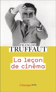 La leçon de cinéma - Truffaut François ; Collet Jean ; Prieur Jérôme ;