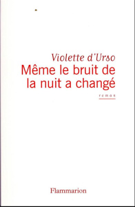 Même le bruit de la nuit a changé - Urso Violette d'