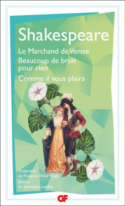 Le Marchand de Venise ; Beaucoup de bruit pour rien ; Comme il vous plaira - Shakespeare William ; Hugo François-Victor ; Landr