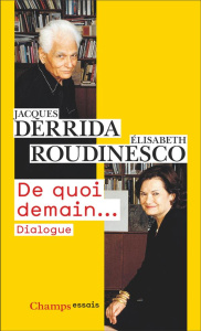 De quoi demain…. Dialogue - Derrida Jacques ; Roudinesco Elisabeth