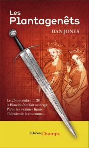 Les Plantagenêts - Jones Dan ; Clarinard Raymond ; Taudière Isabelle