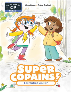 Super Copains ! Tome 1 : La rentrée en CP. Niveau 1 - MAGDALENA/BAGLIONI