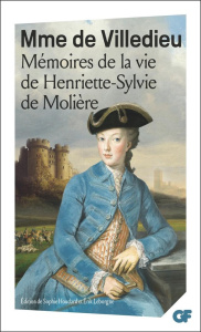 Mémoires de la vie de Henriette-Sylvie de Molière - Villedieu Marie-Catherine de ; Houdard Sophie ; Le