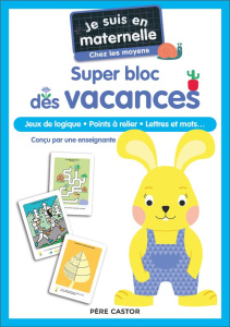Je suis en maternelle chez les moyens. Super bloc des vacances - Chef d'Hotel Astrid ; Le Neillon Gaël