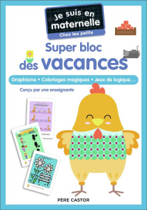 Je suis en maternelle chez les petits. Super bloc des vacances - Chef d'Hotel Astrid ; Le Neillon Gaël