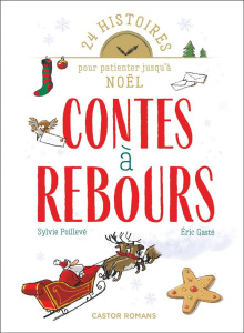 Contes à rebours. 24 histoires pour patienter jusqu'à Noël - Poillevé Sylvie ; Gasté Eric