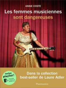 Les femmes musiciennes sont dangereuses - Coste Annie