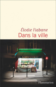 Dans la ville - Fiabane Elodie
