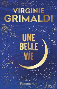 Une belle vie - Collector - Grimaldi Virginie
