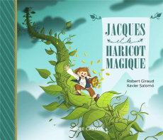 Jacques et le haricot magique - Giraud Robert ; Salomó Xavier