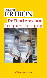Réflexions sur la question gay - Eribon Didier