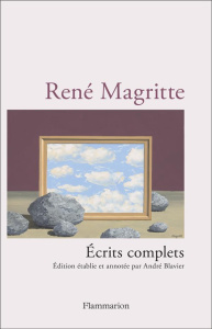 Ecrits complets - Magritte René ; Blavier André