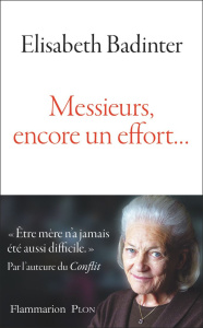 Messieurs, encore un effort... - Badinter Elisabeth