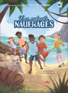 Les enfants naufragés Tome 1 - Kallmann Céline ; Muller Benjamin ; Lia Malandrino