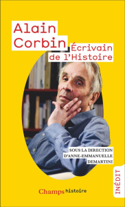Alain Corbin. Ecrivain de l'histoire - COLLECTIF
