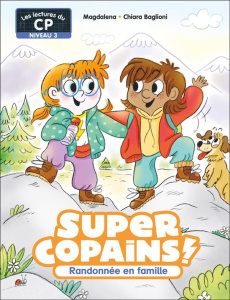 Super Copains ! Tome 8 : Randonnée en famille. Niveau 3 - MAGDALENA/BAGLIONI