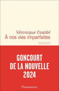 A nos vies imparfaites - Ovaldé Véronique