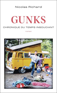 Gunks. Chronique du temps insouciant - Richard Nicolas