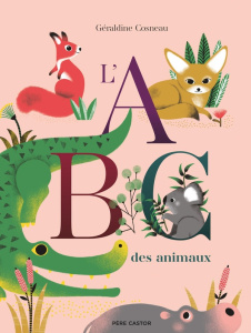 L'ABC des animaux - Cosneau Géraldine