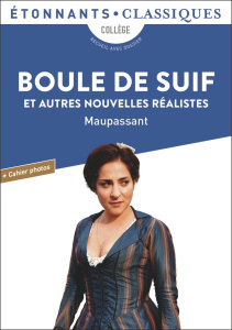 Boule de suif et autres nouvelles réalistes - Maupassant Guy de ; Meyniel Nathalie ; Clavel Fabi