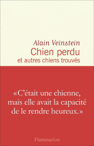 Chien perdu et autres chiens trouvés - Veinstein Alain