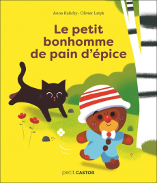 Le petit bonhomme de pain d'épice - Kalicky Anne ; Latyk Olivier