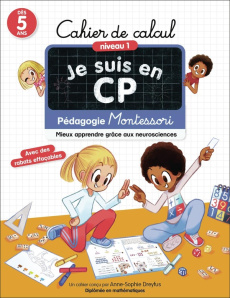 Cahier de calcul Je suis en CP Niveau 1. Pédagogie Montessori - Dreyfus Anne-Sophie ; Ristord Emmanuel