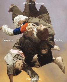 Guillaume Bresson. Peintures / Paintings, Edition bilingue français-anglais - COLLECTIF