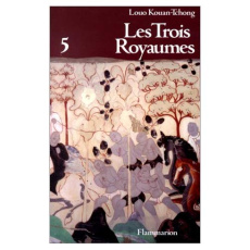 LES TROIS ROYAUMES. Tome 5 - Luo Guan zhong