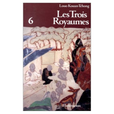 LES TROIS ROYAUMES. Tome 6 - Luo Guan zhong