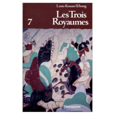 LES TROIS ROYAUMES. Tome 7 - Luo Guan zhong