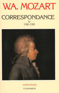 CORRESPONDANCE. Tome 4 - Mozart Wolfgang Amadeus