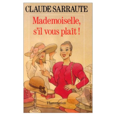 MADEMOISELLE, S'IL VOUS PLAIT ! - SARRAUTE CLAUDE