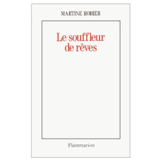 LE SOUFFLEUR DE REVES - ROBIER MARTINE