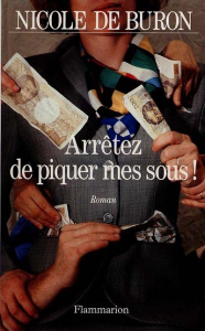 Arrêtez de piquer mes sous ! - Buron Nicole de