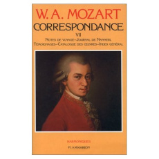 CORRESPONDANCE. Tome 7, Notes de voyages, Journal de Nannerl, Témoignages, Catalogue des oeuvres, In - Mozart Wolfgang-Amadeus
